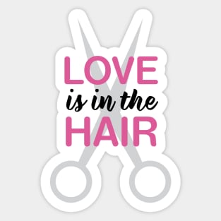 Love Is In The Hair Sticker